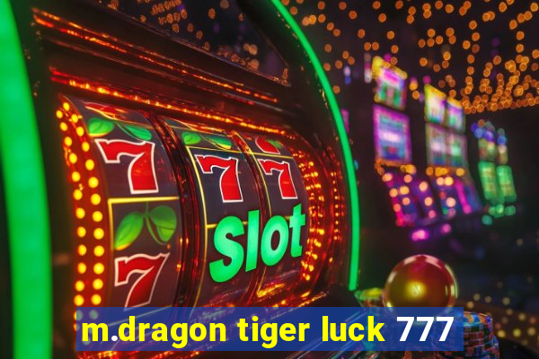 m.dragon tiger luck 777